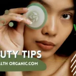 beauty tips - well health organic.com